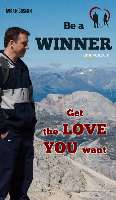 Be a Winner: Get the Love You Want - Avram E. Cosmin